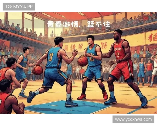 篮球精神激发团队力量共筑青春梦想燃烧赛场激情时刻